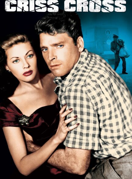 دانلود صوت دوبله فیلم Criss Cross 1949