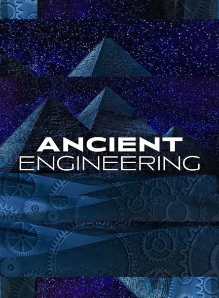 دانلود صوت دوبله سریال Ancient Engineering