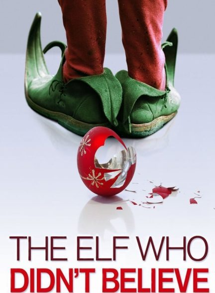 دانلود صوت دوبله فیلم The Elf Who Didn’t Believe