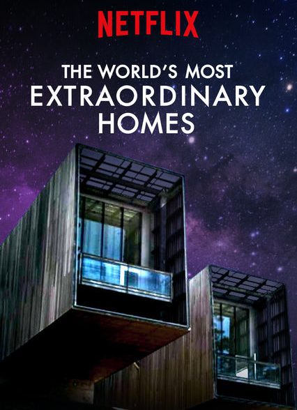 دانلود صوت دوبله سریال The World’s Most Extraordinary Homes