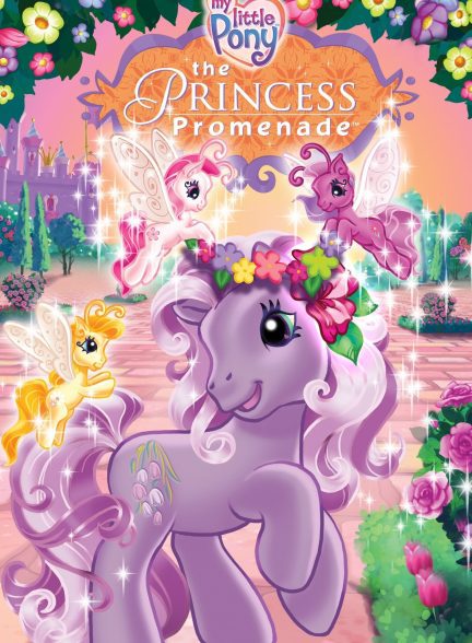 دانلود صوت دوبله انیمیشن My Little Pony: The Princess Promenade