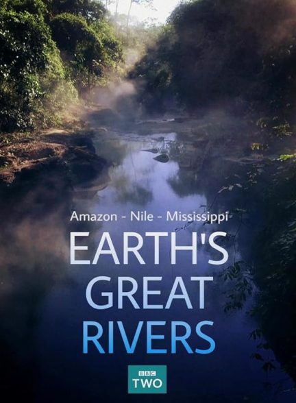 دانلود صوت دوبله سریال Earth’s Great Rivers