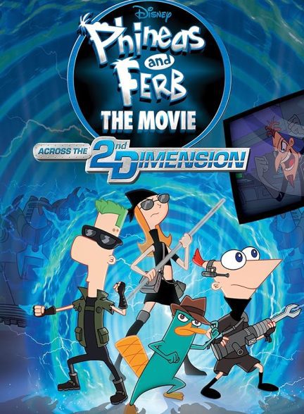 دانلود صوت دوبله فیلم Phineas and Ferb the Movie: Across the 2nd Dimension