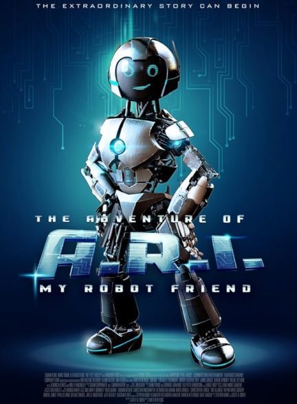 دانلود صوت دوبله فیلم The Adventure of A.R.I.: My Robot Friend 2020