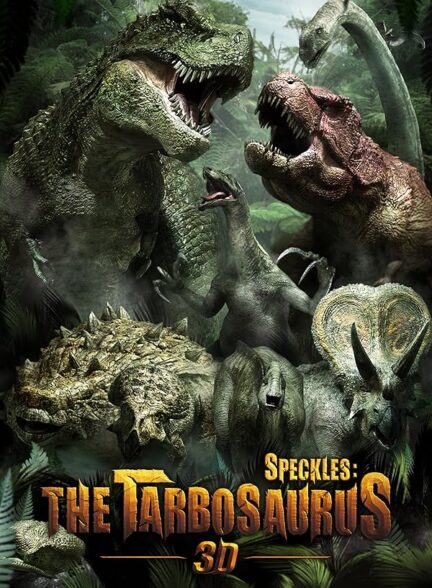 دانلود صوت دوبله فیلم Speckles: The Tarbosaurus