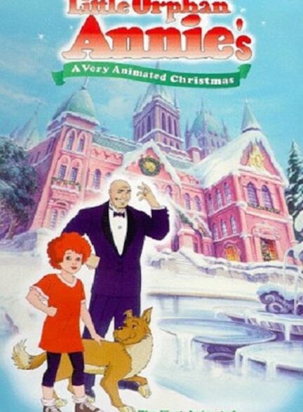دانلود صوت دوبله انیمیشن Little Orphan Annie’s A Very Animated Christmas
